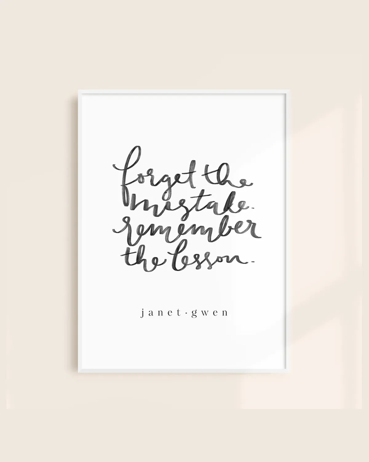 Forget the Mistake Remember The Lesson Print