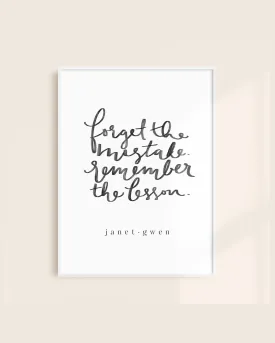Forget the Mistake Remember The Lesson Print